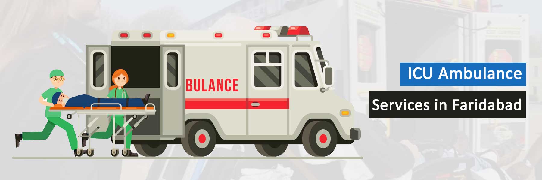 ICU Ambulance Services in Faridabad