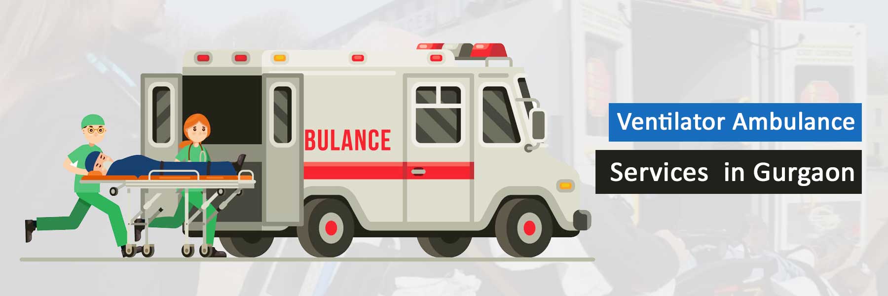 Ventilator Ambulance Services in Gurgaon Ventilator Ambulance Services in Gurgaon